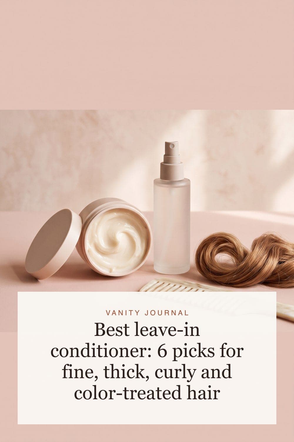 Best leave-in conditioner: 6 picks for fine, thick, curly and color-treated hair