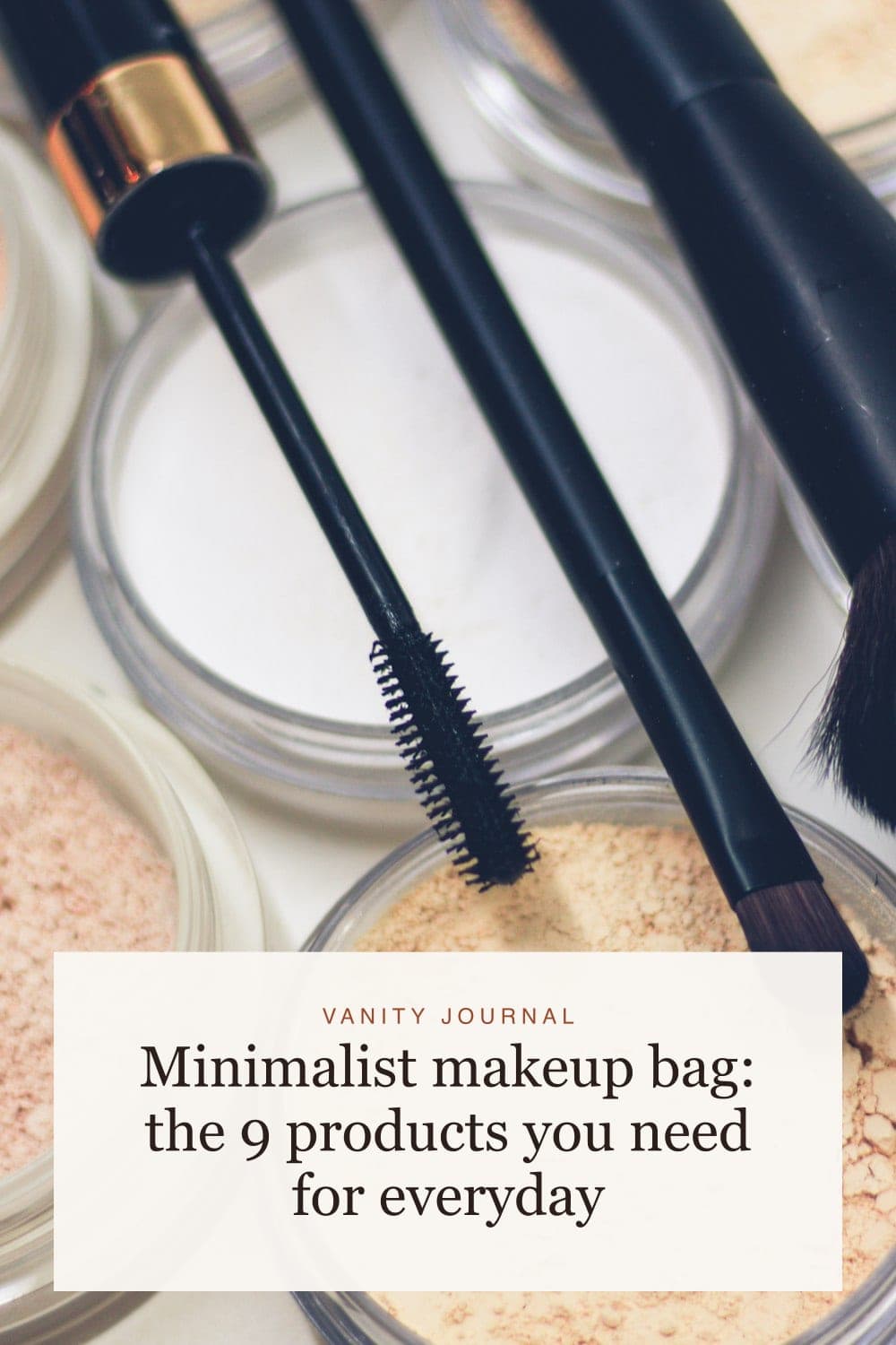 Minimalist makeup bag: the 9 products you need for everyday
